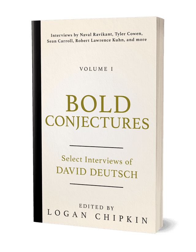 Bold Conjectures, Volume I: Select Interviews of David Deutsch Book Cover